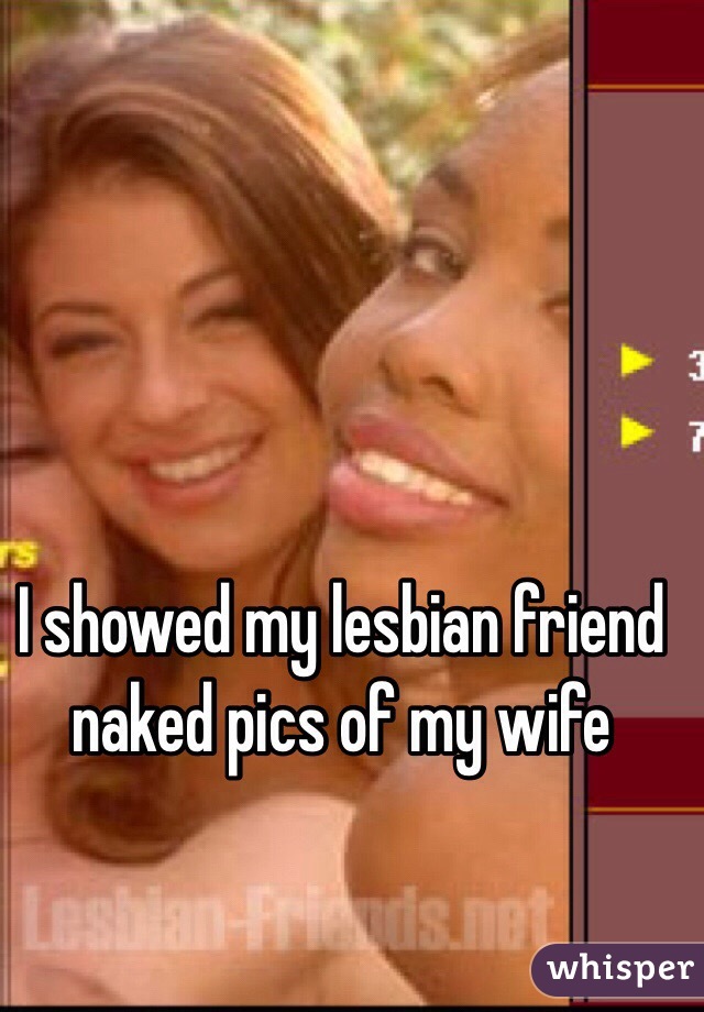 My wife lesbian friend Lesbian